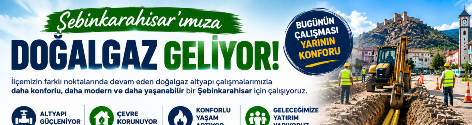 Şebinkarahisar’da Doğalgaz