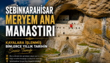 Meryem Ana Manastırı Şebinkarahisar