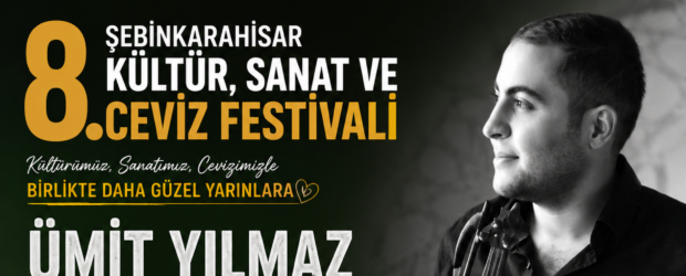 Ümit Yılmaz Şebinkarahisar Festivali 2026