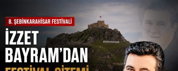 Şebinkarahisarlı Sanatçı İzzet Bayram’dan Festival Çağrısı