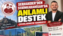  ŞEBİNKARAHİSAR’DA ANLAMLI DAYANIŞMA