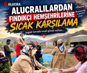 ALUCRALILARDAN FINDIKÇI HEMŞEHRİLERİNE SICAK KARŞILAMA