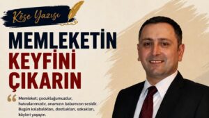 Memleketin Keyfini Çıkarın