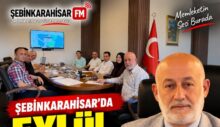 ŞEBİNKARAHİSAR’DA EYLÜL MECLİSİ TOPLANDI