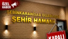 ŞEBİNKARAHİSAR’DA “HAMAM” TARTIŞMASI